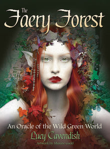 The Faery Forest: An Oracle of the Wild Green World Oracle Deck